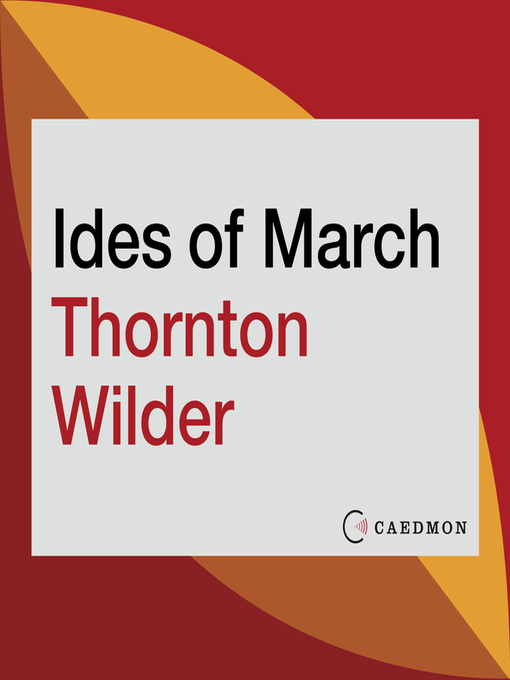 Title details for The Ides of March by Thornton Wilder - Available